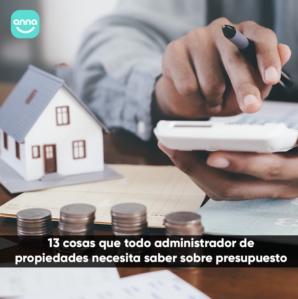 13 cosas que todo administrador de propiedades necesita saber sobre presupuesto.