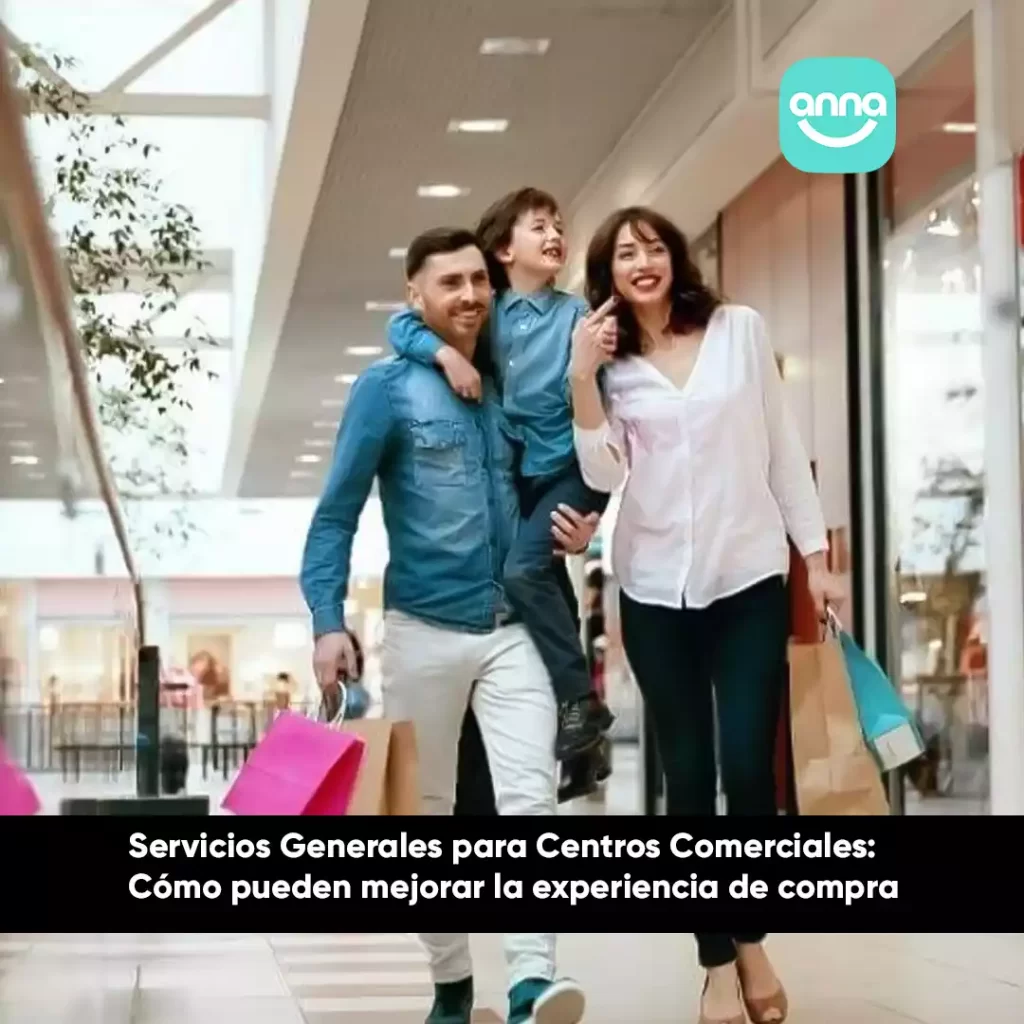 Servicios Generales para Centros Comerciales: Cómo pueden mejorar la experiencia de compra