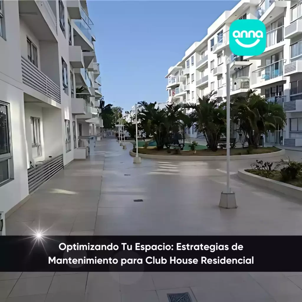 Optimizando Tu Espacio: Estrategias de Mantenimiento para Club House Residencial