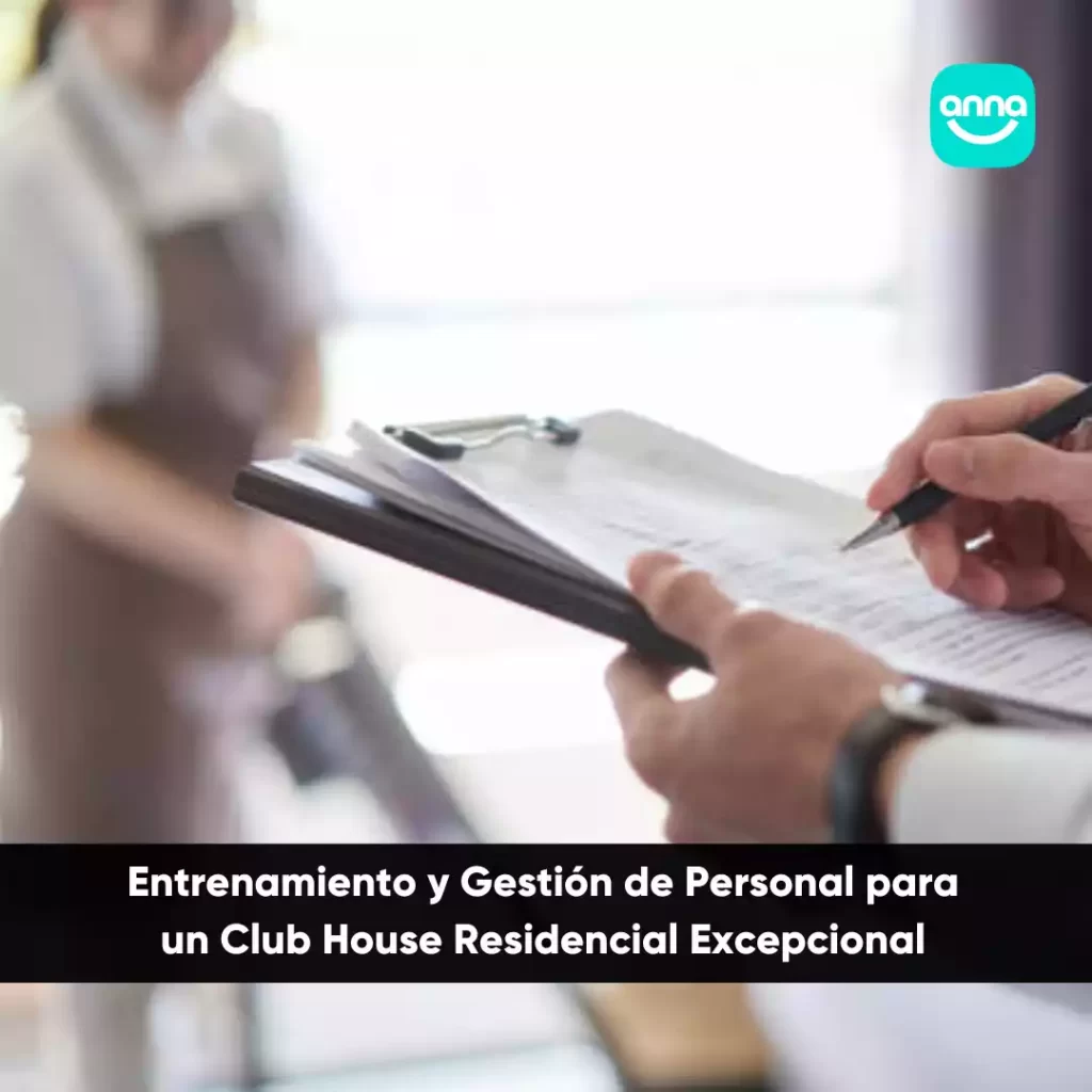 Entrenamiento y Gestión de Personal para un Club House Residencial Excepcional