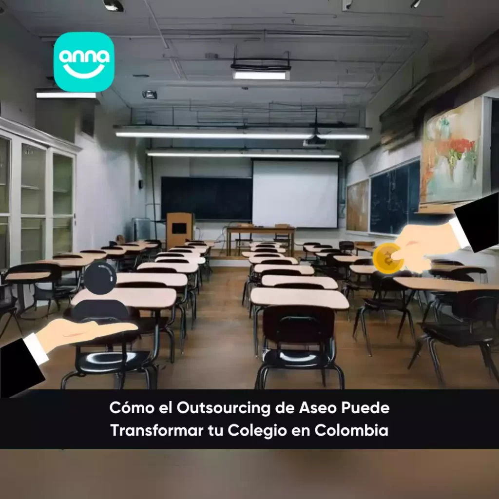 Cómo el Outsourcing de Aseo Puede Transformar tu Colegio en Colombia